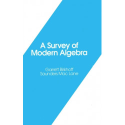 A Survey of Modern Algebra