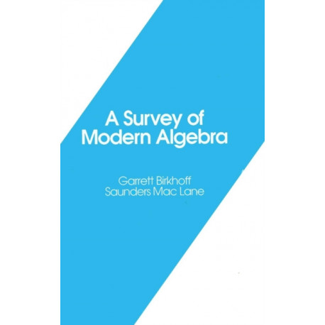 A Survey of Modern Algebra