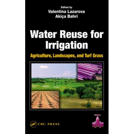 Water Reuse for Irrigation: Agriculture, Landscapes, and Turf Grass