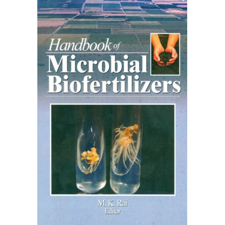 Handbook of Microbial Biofertilizers