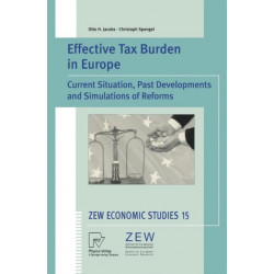 Effective Tax Burden in Europe: Current Situation, Past Developments and Simulations of Reforms