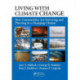 Living with Climate Change: How Communities Are Surviving and Thriving in a Changing Climate