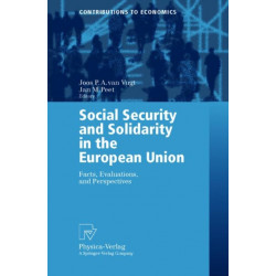 Social Security and Solidarity in the European Union: Facts, Evaluations, and Perspectives