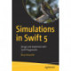 Simulations in Swift 5: Design and Implement with Swift Playgrounds
