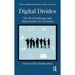 Digital Divides: The New Challenges and Opportunities of e-Inclusion