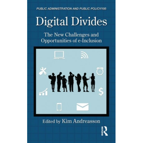 Digital Divides: The New Challenges and Opportunities of e-Inclusion