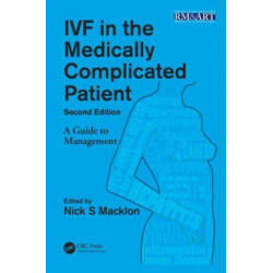 IVF in the Medically Complicated Patient: A Guide to Management