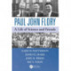 Paul John Flory: A Life of Science and Friends