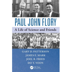 Paul John Flory: A Life of Science and Friends