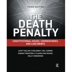 The Death Penalty: Constitutional Issues, Commentaries, and Case Briefs