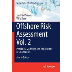 Offshore Risk Assessment Vol. 2: Principles, Modelling and Applications of QRA Studies