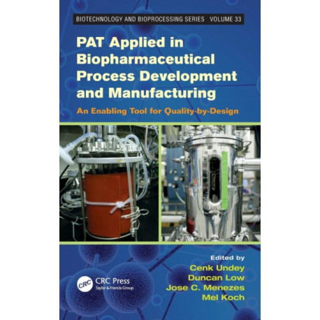 PAT Applied in Biopharmaceutical Process Development And Manufacturing: An Enabling Tool for Quality-by-Design