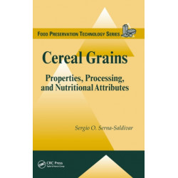 Cereal Grains: Properties, Processing, and Nutritional Attributes