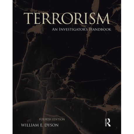 Terrorism: An Investigator's Handbook