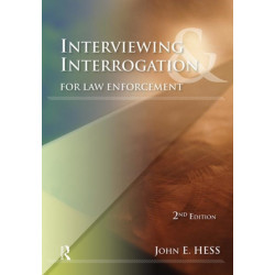 Interviewing and Interrogation for Law Enforcement