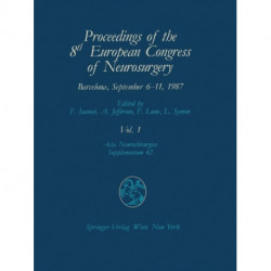 Proceedings of the 8th European Congress of Neurosurgery Barcelona, September 6–11, 1987: Intraoperative and Posttraumatic Monitoring and Brain Protection — Cerebro-vascular Lesions — Intracranial Tumours — Benign Intracranial Cystic Lesions, Hydr