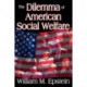 The Dilemma of American Social Welfare
