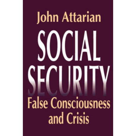 Social Security: False Consciousness and Crisis
