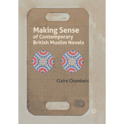 Making Sense of Contemporary British Muslim Novels