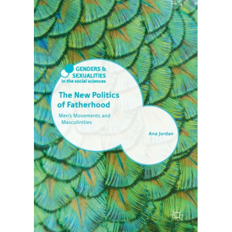 The New Politics of Fatherhood: Men's Movements and Masculinities