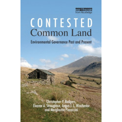 Contested Common Land: Environmental Governance Past and Present