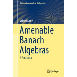 Amenable Banach Algebras: A Panorama