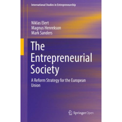 The Entrepreneurial Society: A Reform Strategy for the European Union