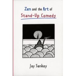 Zen and the Art of Stand-Up Comedy