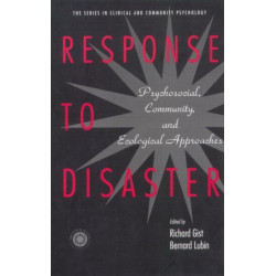 Response to Disaster: Psychosocial, Community, and Ecological Approaches