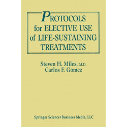 Protocols for Elective Use of Life-Sustaining Treatments: A Design Guide