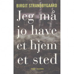 Jeg må jo have et hjem et sted