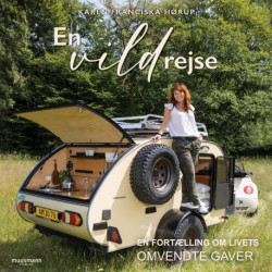 En vild rejse: En fortælling om livets omvendte gaver