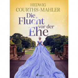 Die Flucht vor der Ehe