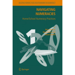 Navigating Numeracies: Home/School Numeracy Practices
