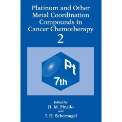 Platinum and Other Metal Coordination Compounds in Cancer Chemotherapy 2
