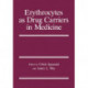 Erythrocytes as Drug Carriers in Medicine