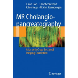 MR Cholangiopancreatography: Atlas with Cross-Sectional Imaging Correlation