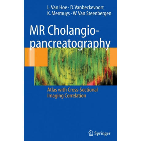 MR Cholangiopancreatography: Atlas with Cross-Sectional Imaging Correlation