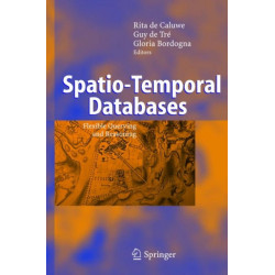 Spatio-Temporal Databases: Flexible Querying and Reasoning
