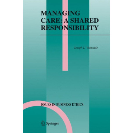 Managing Care: A Shared Responsibility