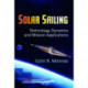Solar Sailing: Technology, Dynamics and Mission Applications