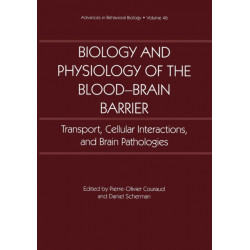 Biology and Physiology of the Blood-Brain Barrier: Transport, Cellular Interactions, and Brain Pathologies