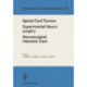 Spinal Cord Tumors Experimental Neurosurgery Neurosurgical Intensive Care: Proceedings of the 36th Annual Meeting of the Deutsche Gesellschaft fur Neurochirurgie, Berlin, May 12-15, 1985