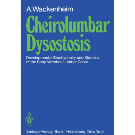 Cheirolumbar Dysostosis: Developmental Brachycheiry and Stenosis of the Bony Vertebral Lumbar Canal
