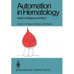 Automation in Hematology: What to Measure and Why?
