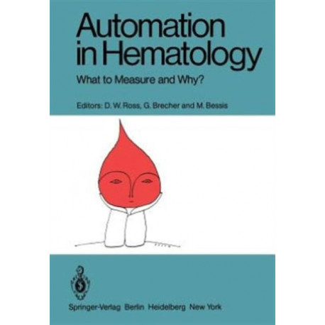 Automation in Hematology: What to Measure and Why?