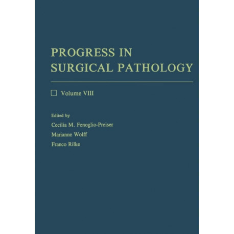 Progress in Surgical Pathology: Volume VIII