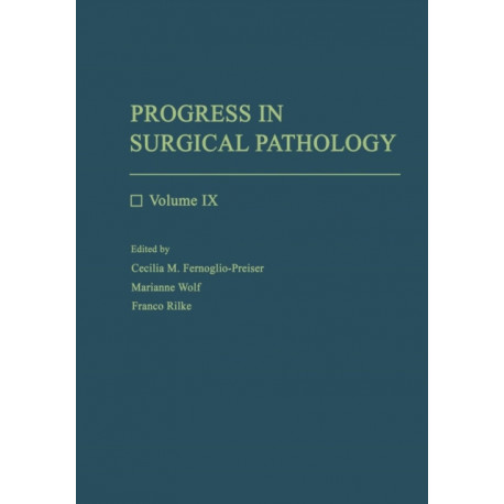Progress in Surgical Pathology: Volume IX