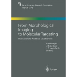 From Morphological Imaging to Molecular Targeting: Implications to Preclinical Development