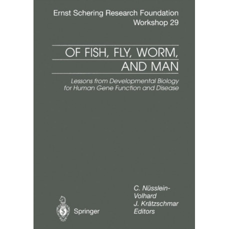Of Fish, Fly, Worm, and Man: Lessons from Developmental Biology for Human Gene Function and Disease